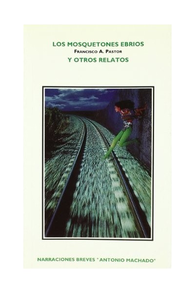 LOS MOSQUETONES EBRIOS Y OTROS RELATOS.